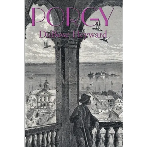 Porgy: The Novel that Inspired Porgy and Bess