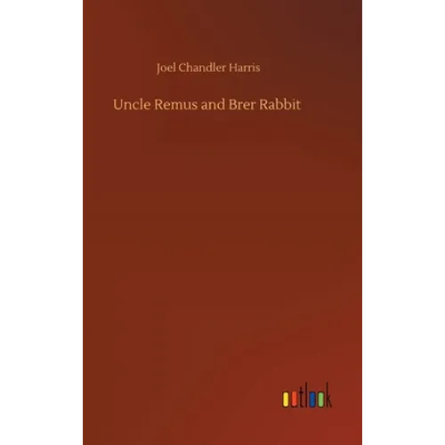 Uncle Remus and Brer Rabbit
