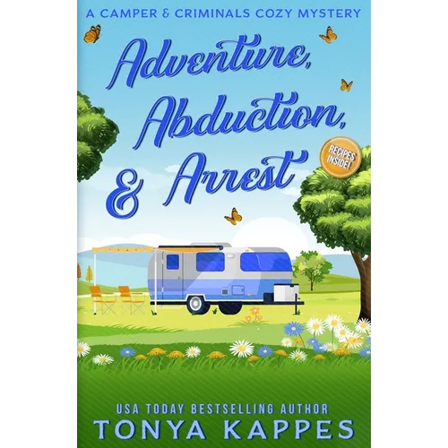 Adventure, Abduction, & Arrest
