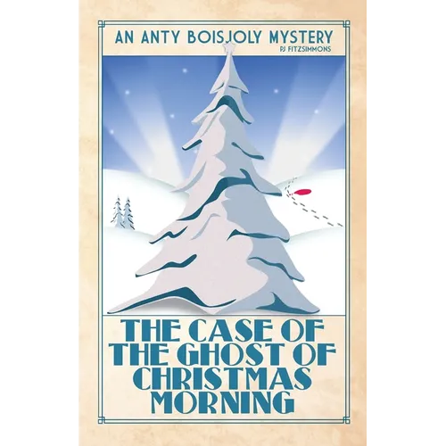 The Case of the Ghost of Christmas Morning