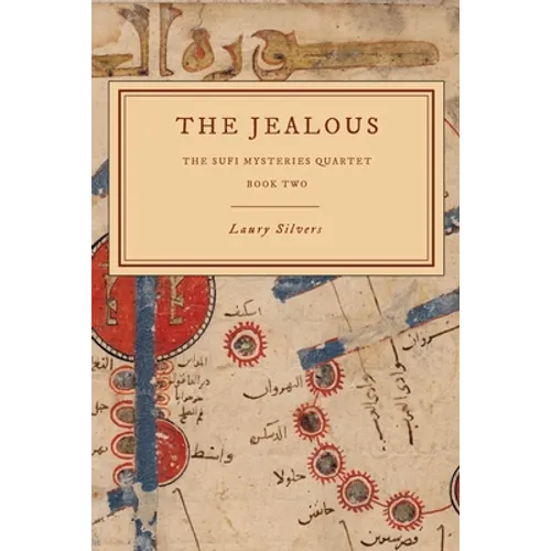 The Jealous: The Sufi Mysteries Quartet Book Two