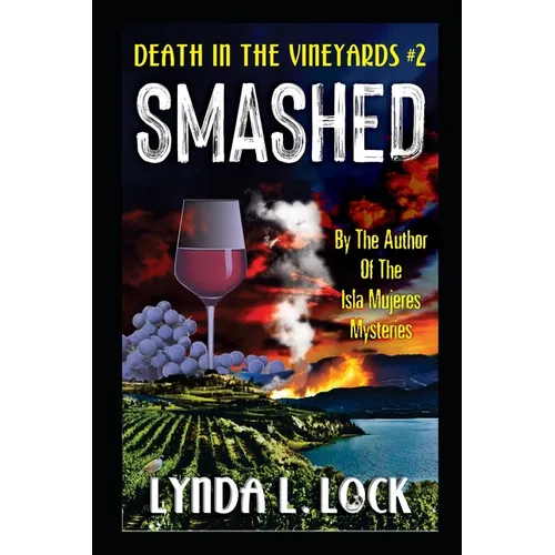 Smashed: A Jessica Sanderson Death in the Vineyard Mystery #2