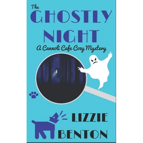 The Ghostly Night: A Cannoli Cafe Cozy Mystery