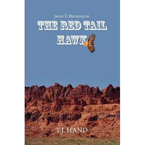 The Red Tail Hawk: Jason T. Harmony in