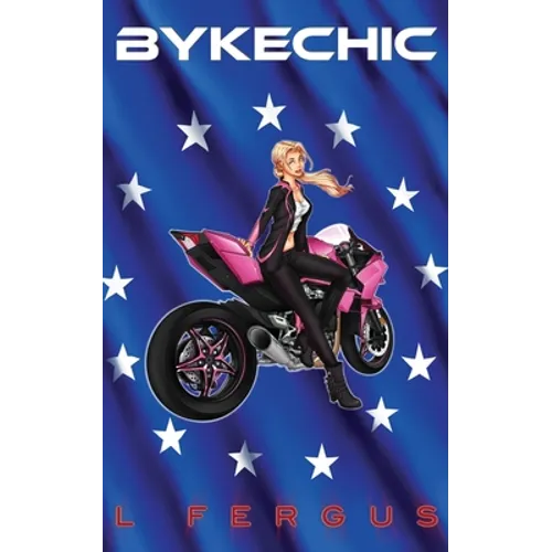 BykeChic: A Lesbian Action Adventure Romance