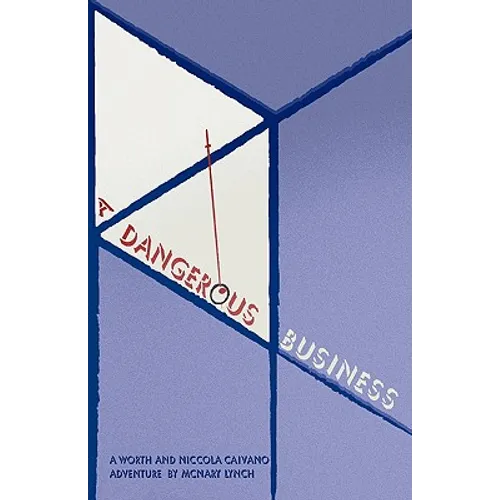 A Dangerous Business