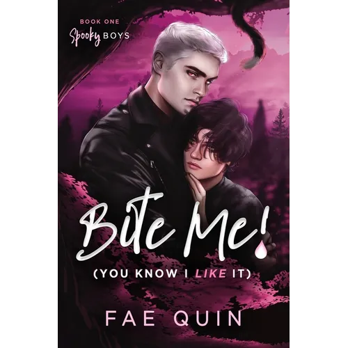 Bite Me! (You Know I Like It) MM Paranormal Vampire Romance