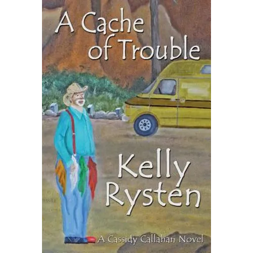 A Cache of Trouble: A Cassidy Callahan Novel