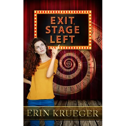 Exit, Stage Left: A Time Travel Romance Novelette