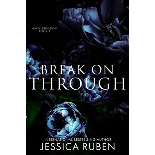 Break On Through: An Arranged Marriage Mafia Romance