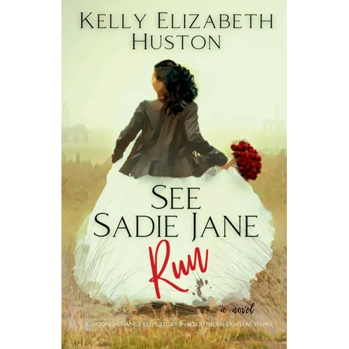See Sadie Jane Run: A second-chance love story in a southern coastal town