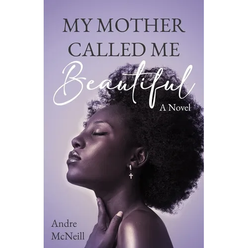 My Mother Called Me Beautiful
