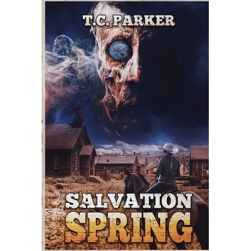 Salvation Spring: A Weird, Queer Western Novella
