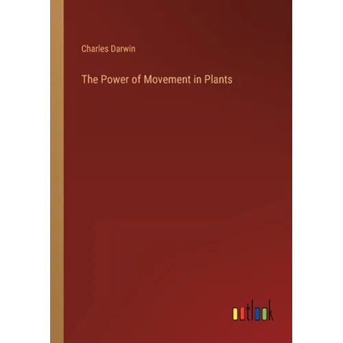 The Power of Movement in Plants