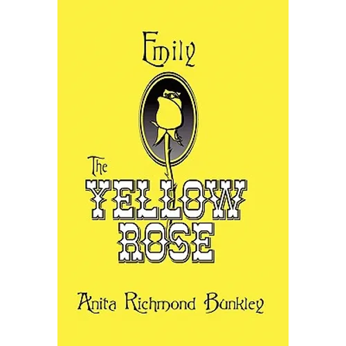Emily, The Yellow Rose: A Texas Legend