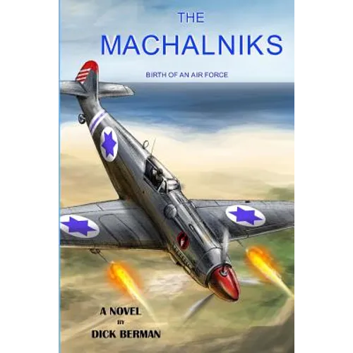 The Machalniks: Birth Of An Air Force