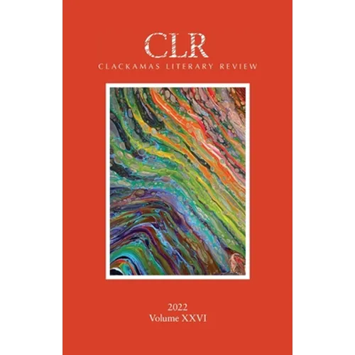 Clackamas Literary Review XXVI