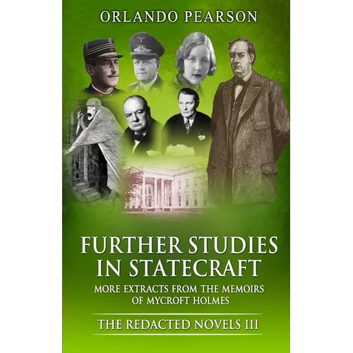 Further Studies In Statecraft: The Memoirs of Mycroft Holmes