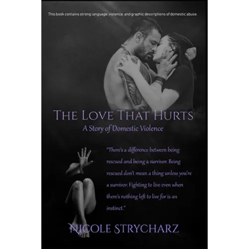 The Love that Hurts: A Story of Domestic Violence