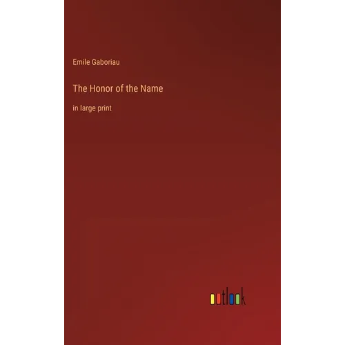 The Honor of the Name: in large print