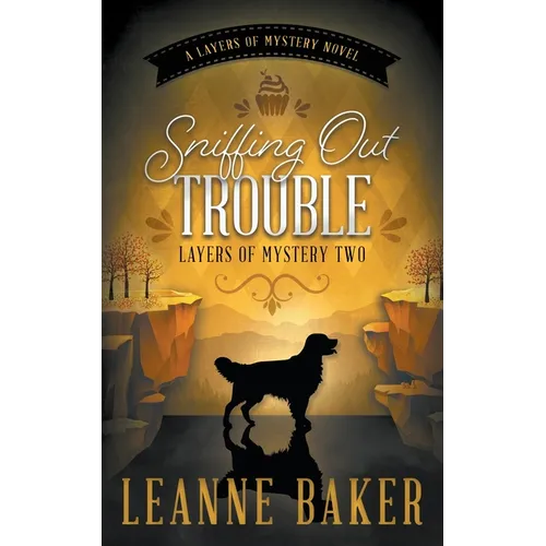Sniffing Out Trouble: A Cozy Mystery Series