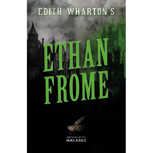 Edith Wharton's Ethan Frome