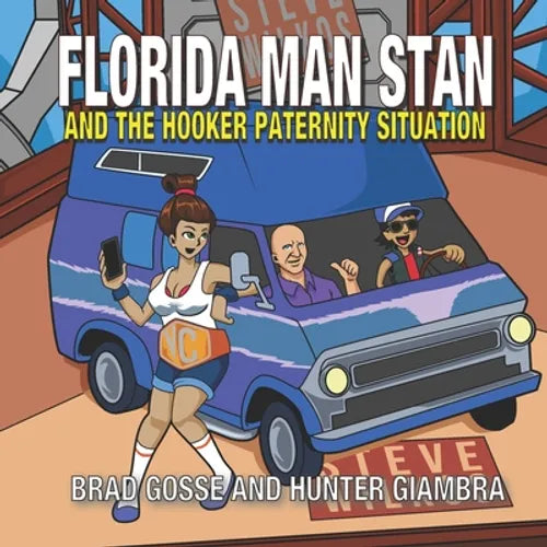 Florida Man Stan: And the hooker paternity situation