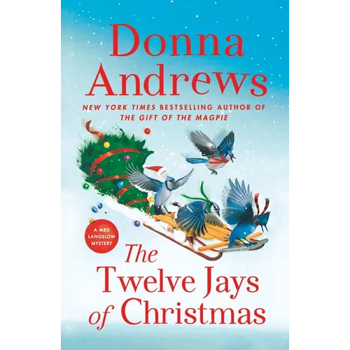 The Twelve Jays of Christmas: A Meg Langslow Mystery