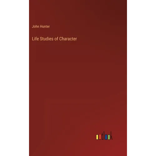 Life Studies of Character