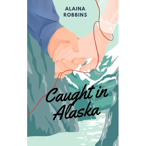 Caught in Alaska