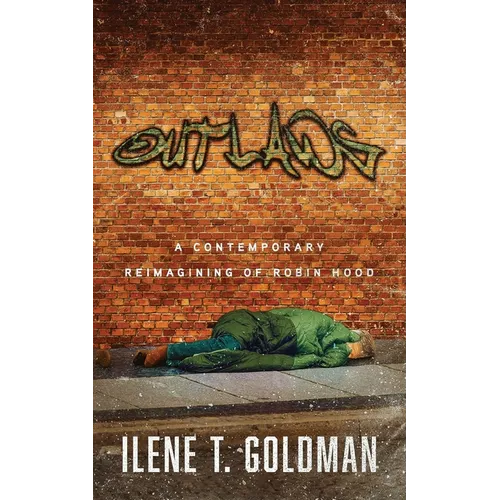 Outlaws: A Contemporary Reimagining of Robin Hood