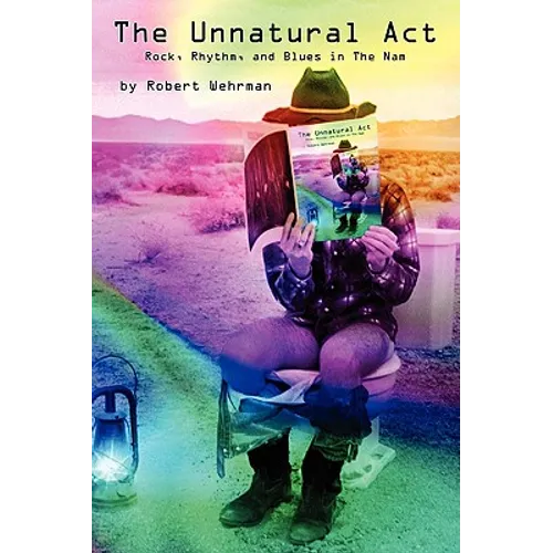 The Unnatural Act: Rock, Rhythm, and Blues in The Nam