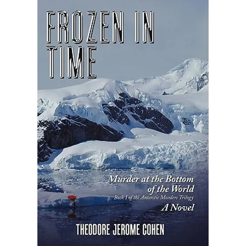 Frozen in Time: Murder at the Bottom of the World