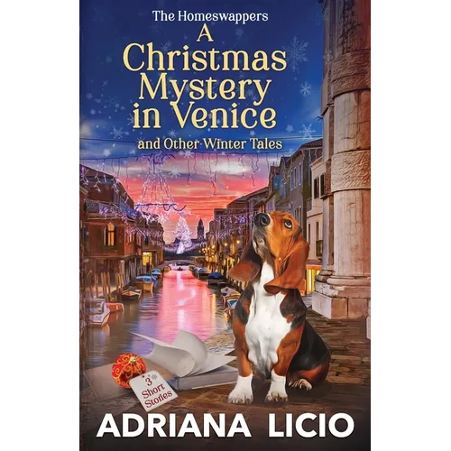 A Christmas Mystery in Venice and Other Winter Tales: 3 Short Stories