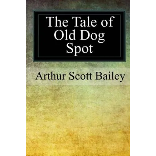 The Tale of Old Dog Spot
