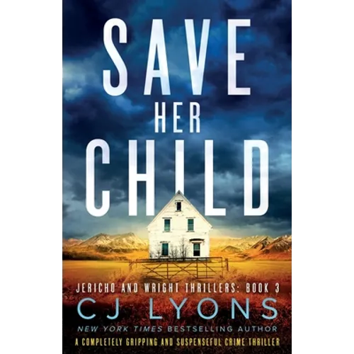 Save Her Child: A completely gripping and suspenseful crime thriller