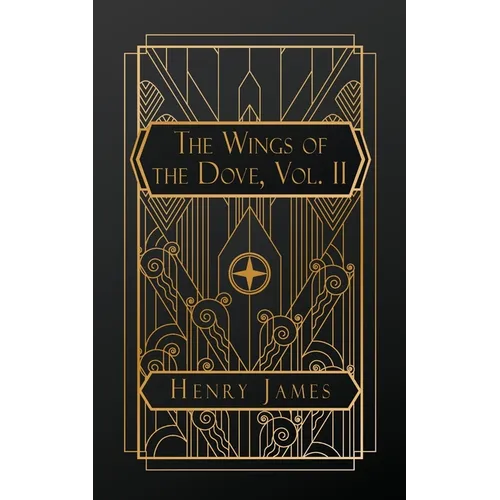 The Wings of the Dove, Volume II