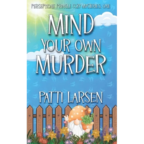 Mind Your Own Murder