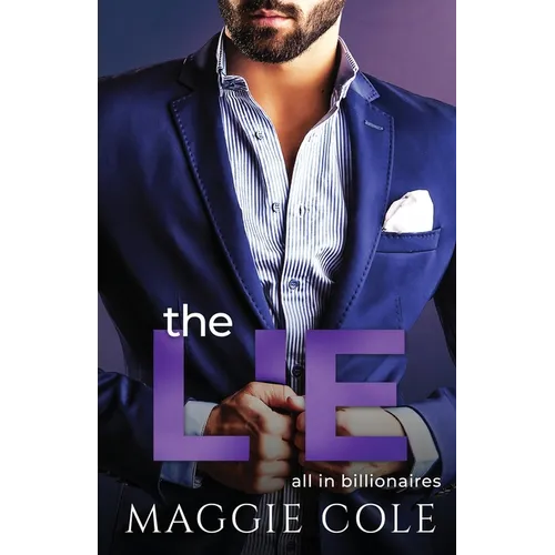 The Lie: A Billionaire Second Chance Romance