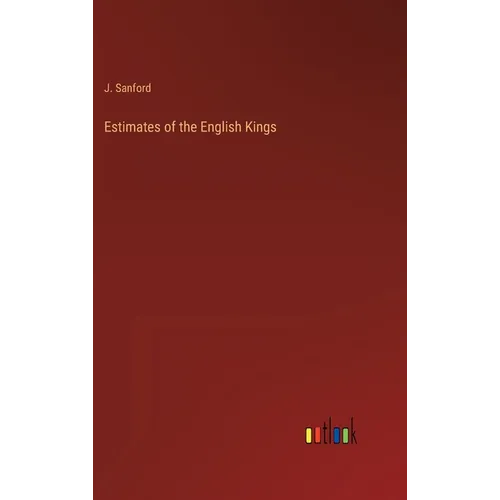 Estimates of the English Kings