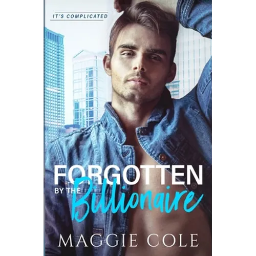 Forgotten by the Billionaire: An Amnesia Billionaire Romance