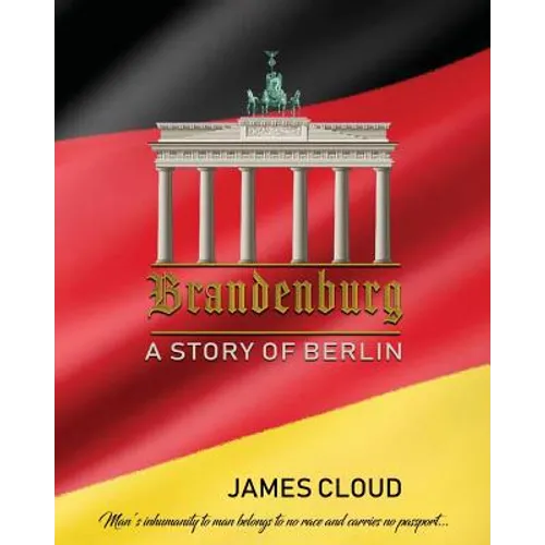 Brandenburg: A Story of Berlin - Large Print Edition