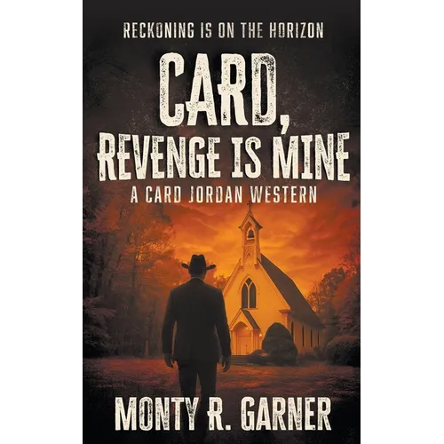 Card, Revenge is Mine: A Classic Western Adventure