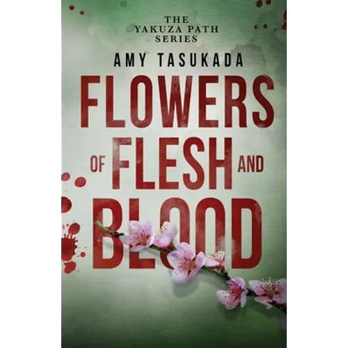 The Yakuza Path: Flowers of Flesh and Blood