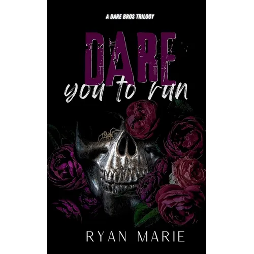 Dare You to Run: A Dare Bros Trilogy