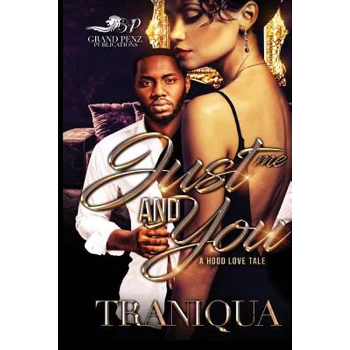 Just Me and You: A Hood Love Tale