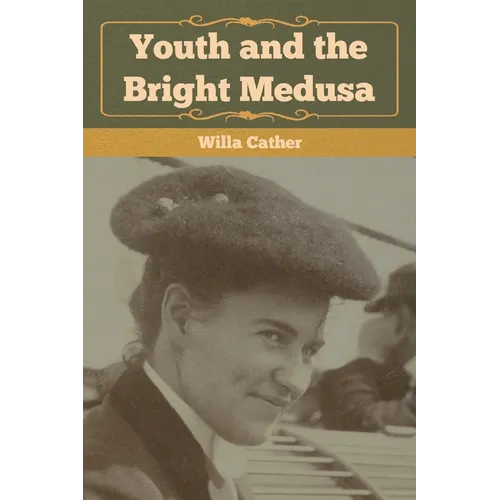 Youth and the Bright Medusa