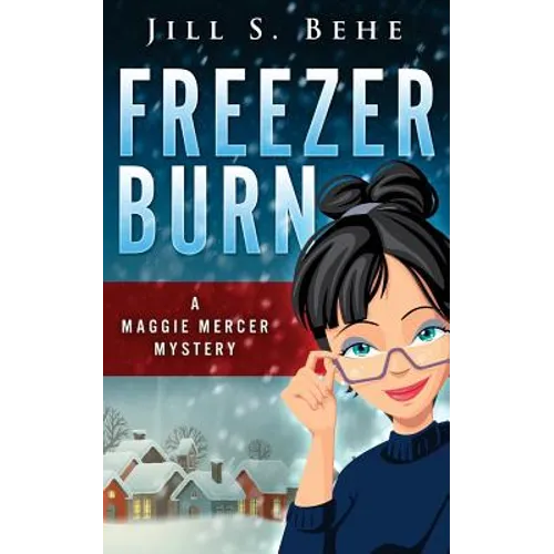 Freezer Burn: A Maggie Mercer Mystery Book 2