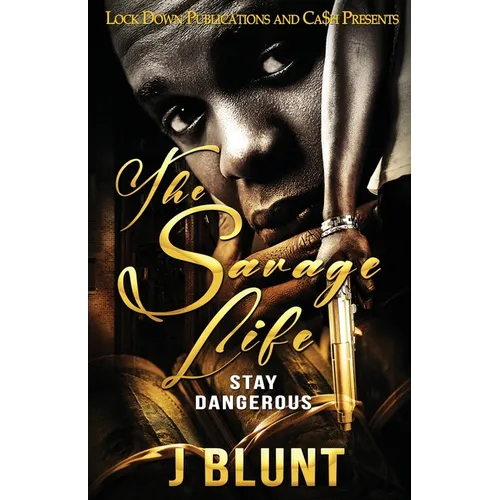 The Savage Life: Stay Dangerous