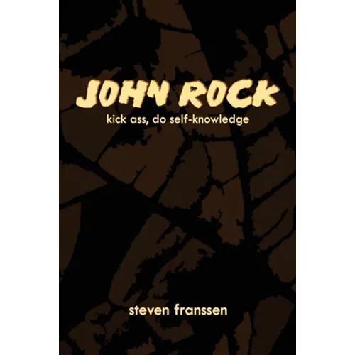 John Rock: Kick Ass, Do Self-Knowledge